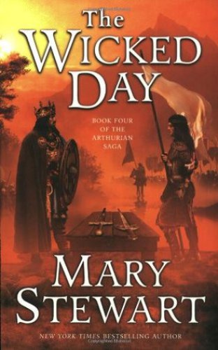 The Wicked Day (The Arthurian Saga, Book 4)