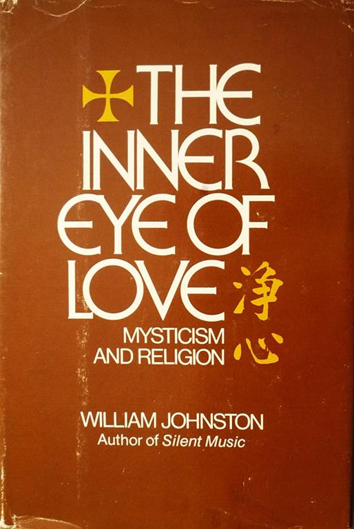 The Inner Eye of Love: Mysticism and Religion