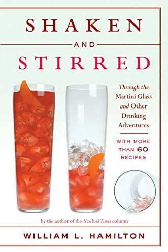 Shaken and Stirred: Through the Martini Glass and Other Drinking Adventures