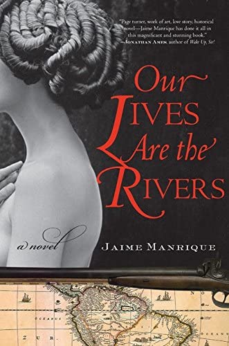 Our Lives Are the Rivers: A Novel