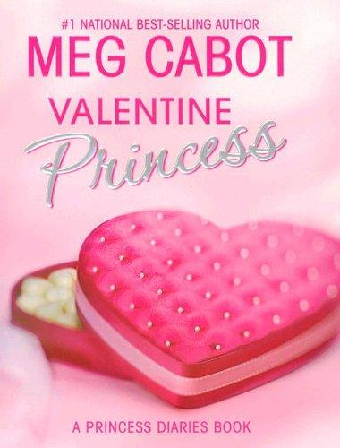 Valentine Princess (A Princess Diaries Book, Vol. 4-1/4)