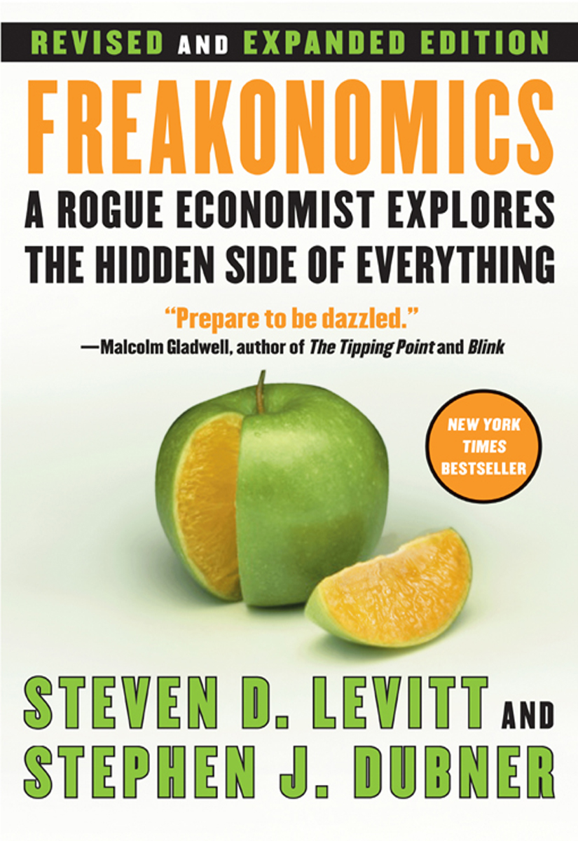 Freakonomics - A Rogue Economist Explores The Hidden Side Of Everything