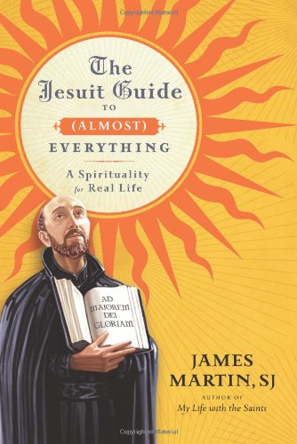 The Jesuit Guide to (Almost) Everything