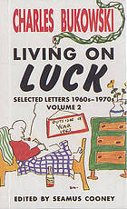 Living on luck : selected letters, 1960s-1970s, volume 2