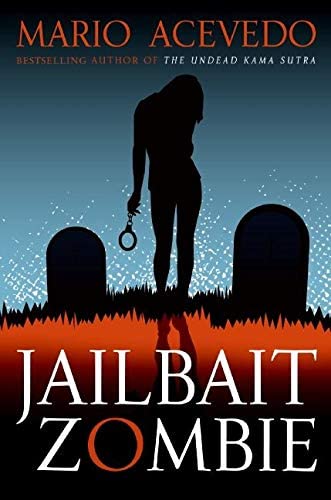 Jailbait Zombie (Felix Gomez, Book 4)