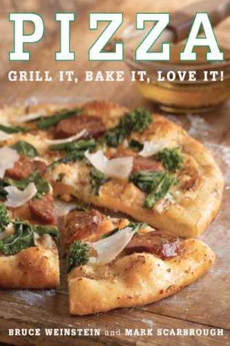 Pizza : grill it, bake it, love it!