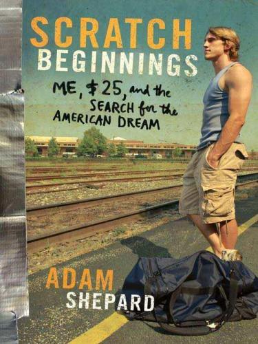 Scratch beginnings : me, $25, and the search for the American dream