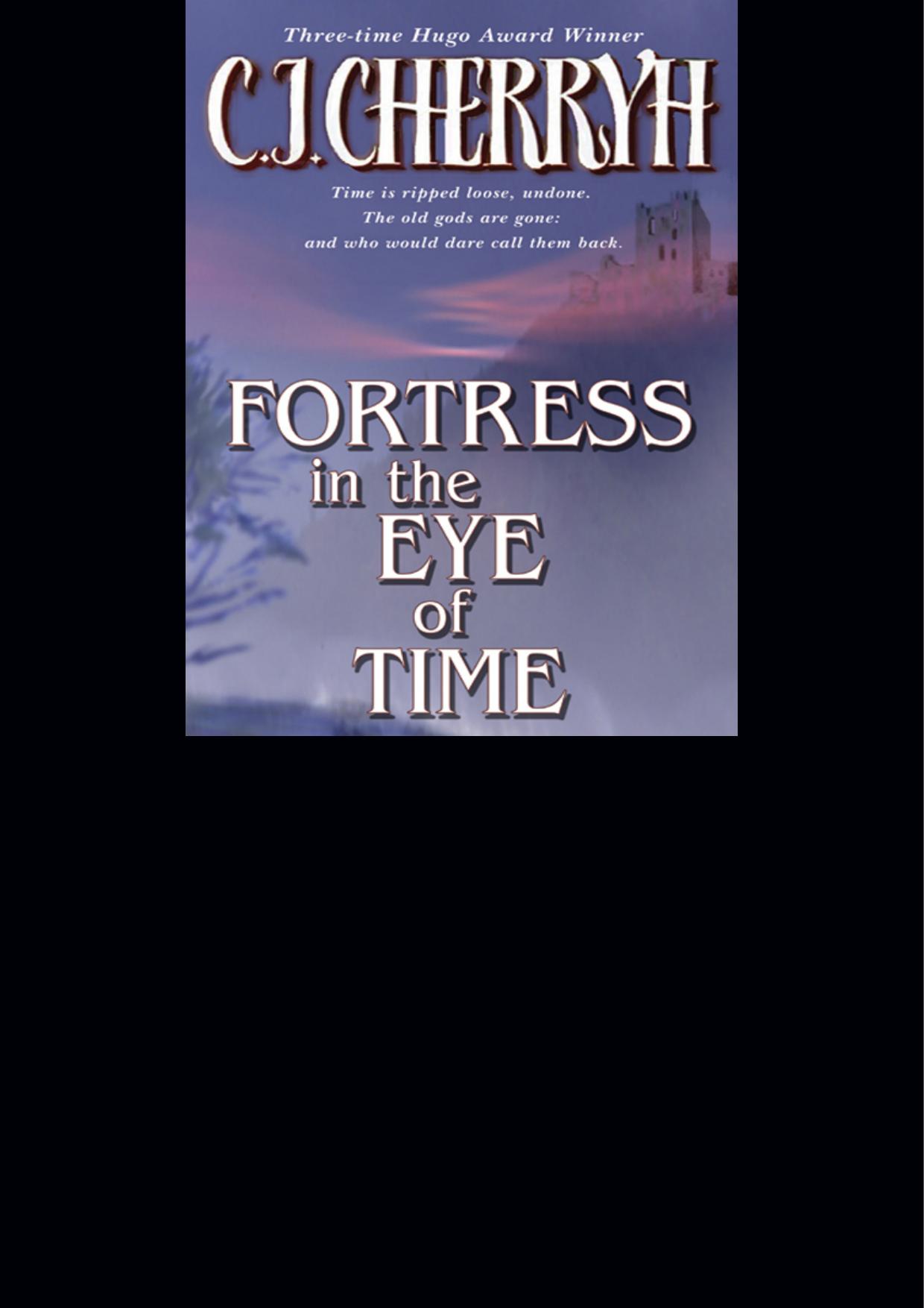 Fortress in the Eye of Time