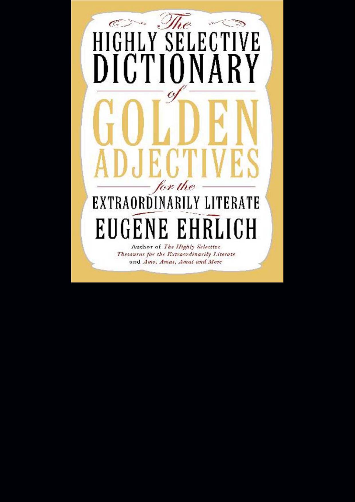 The Highly Selective Dictionary of Golden Adjectives for the Extraordinarily Literate