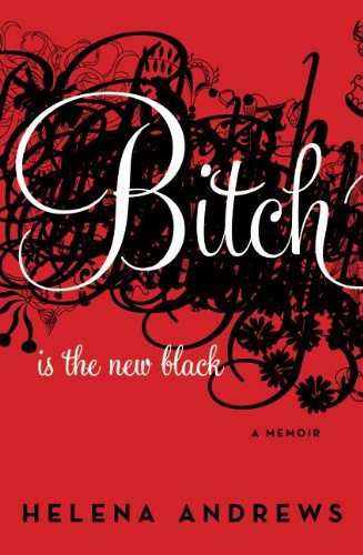 Bitch Is the New Black