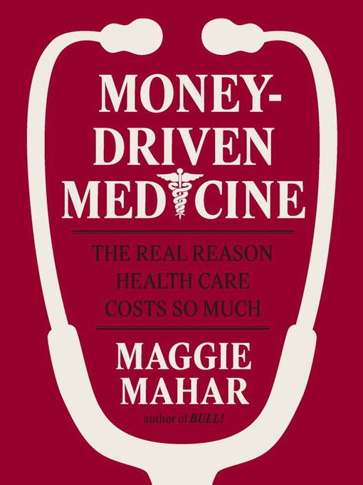 Money-Driven Medicine