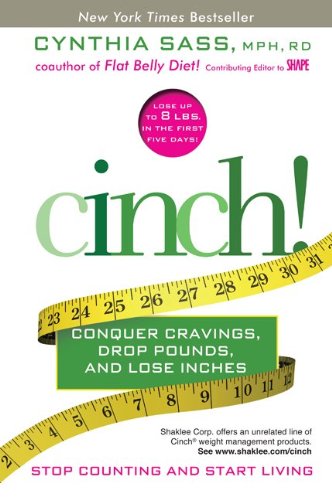 Cinch! Conquer Cravings, Drop Pounds, and Lose Inches