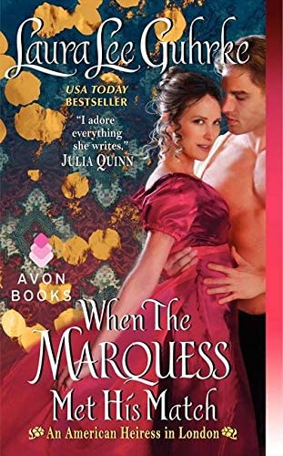 When The Marquess Met His Match: An American Heiress in London (American Heiress in London, 1)
