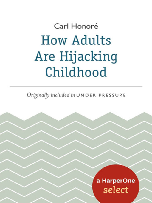 How Adults Are Hijacking Childhood