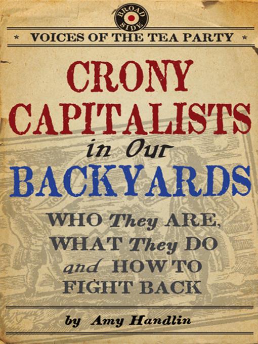 Crony Capitalists in Our Backyards