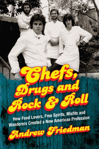 Chefs, Drugs and Rock &amp; Roll