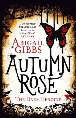 Autumn Rose: A Dark Heroine Novel (Dark Heroine Series, 2)