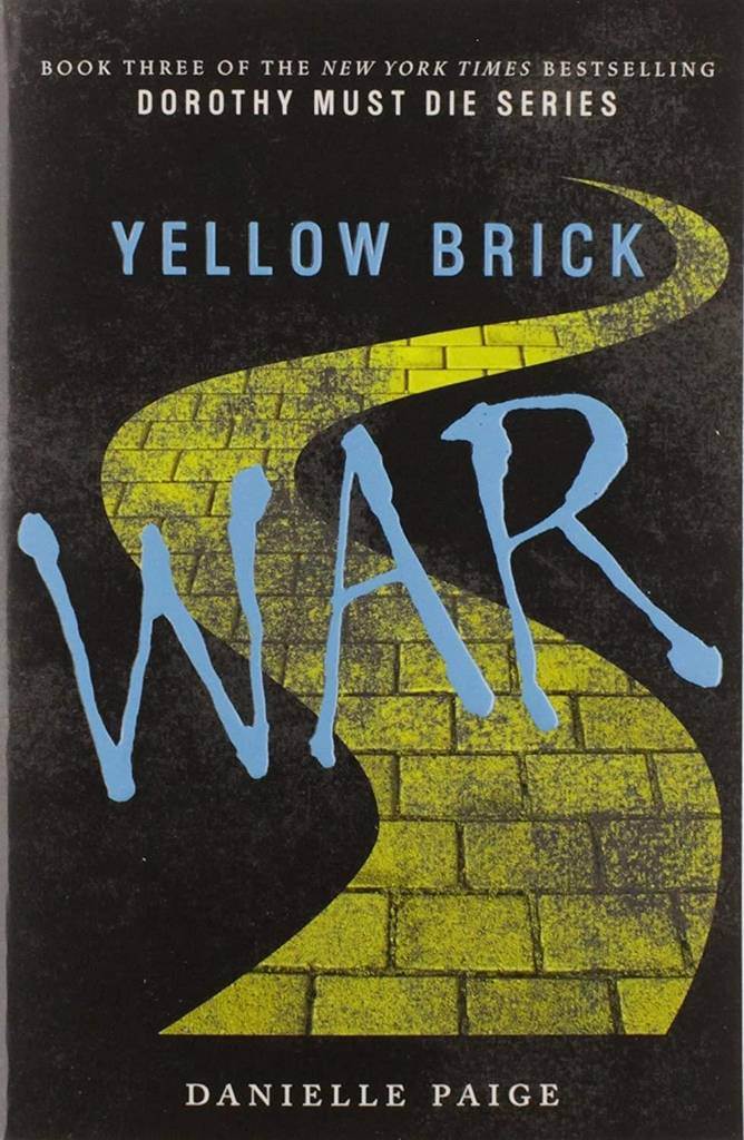 Yellow Brick War (Dorothy Must Die, 3)