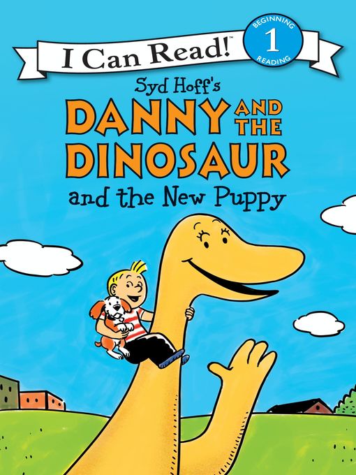 Syd Hoff's Danny and the Dinosaur and the New Puppy