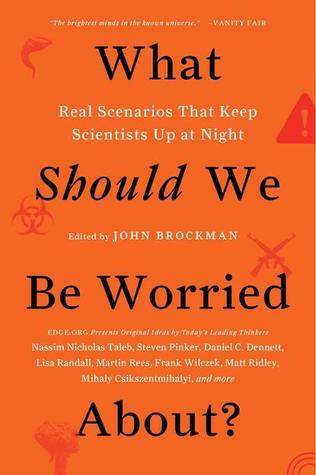 What Should We Be Worried About? Real Scenarios That Keep Scientists Up at Night