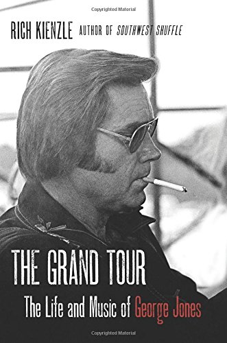 The Grand Tour: The Life and Music of George Jones