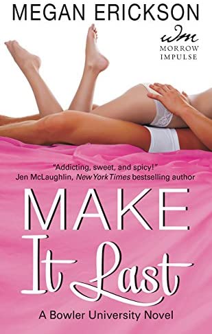 Make It Last: A Bowler University Novel (Bowler University, 3)