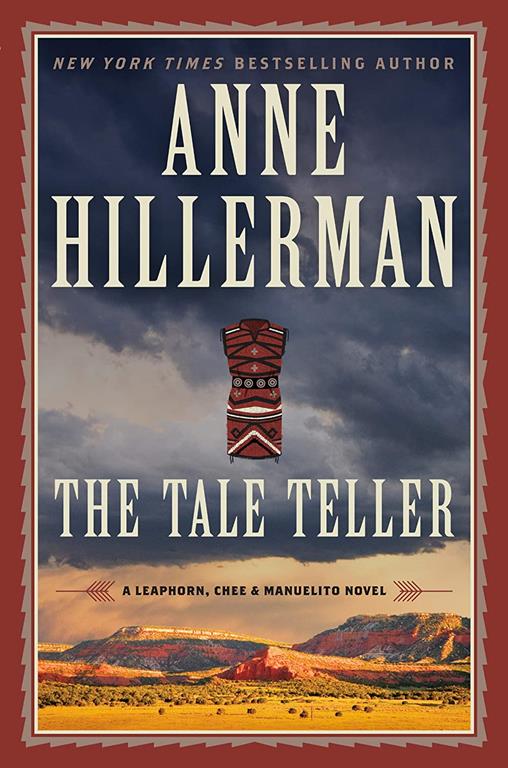 The Tale Teller: A Leaphorn, Chee &amp; Manuelito Novel (A Leaphorn, Chee &amp; Manuelito Novel, 5)