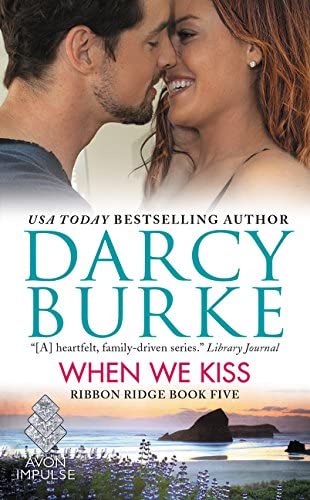 When We Kiss: Ribbon Ridge Book Five (Ribbon Ridge, 5)