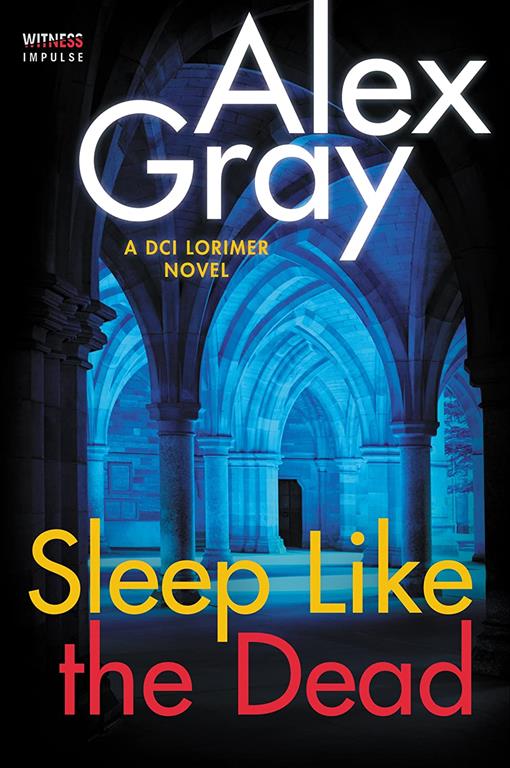 Sleep Like the Dead: A DCI Lorimer Novel (William Lorimer, 8)