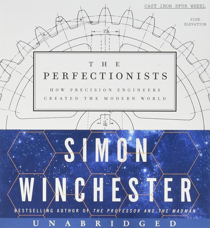 The Perfectionists CD: How Precision Engineers Created the Modern World