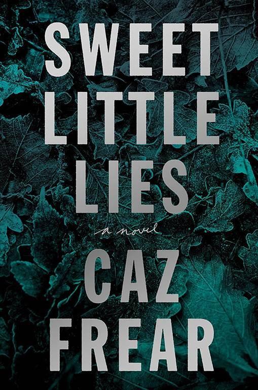 Sweet Little Lies: A Novel