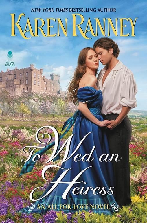 To Wed an Heiress: An All for Love Novel (All for Love Trilogy, 2)