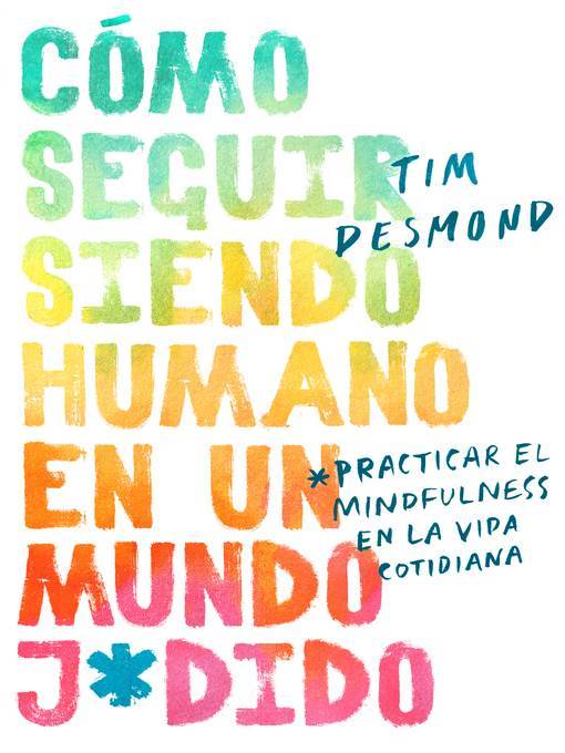 How to Stay Human in a F*cked-Up World \ (Spanish edition)