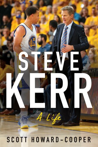 Steve Kerr: A Life