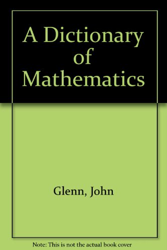 Dictionary Of Mathematics