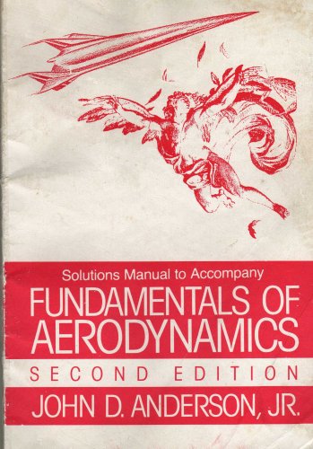 Solutions Manual To Accompany Fundamentals Of Aerodynamics