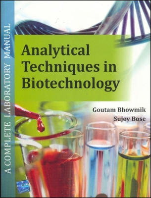 Analytical techniques in biotechnology a complete laboratory manual