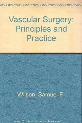 Vascular Surgery: Principles and Practice