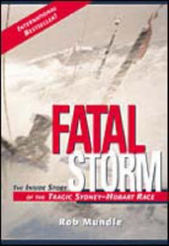 Fatal Storm: The Inside Story of the Tragic Sydney-Hobart Race