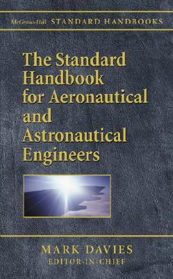 The Standard Handbook for Aeronautical and Astronautical Engineers