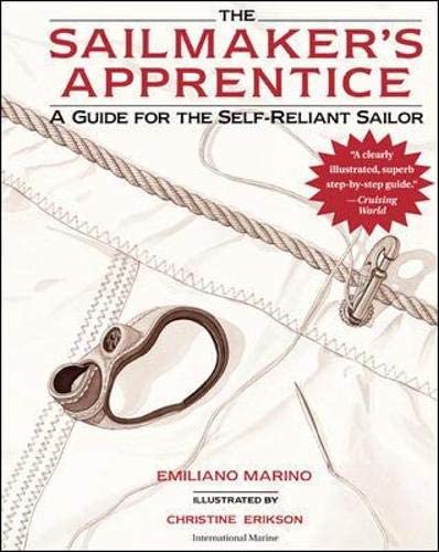 The Sailmaker's Apprentice: A Guide for the Self-Reliant Sailor