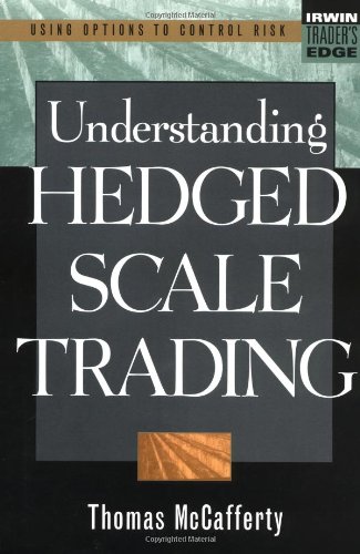 Understanding Hedged Scale Trading