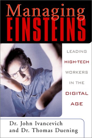 Managing Einsteins Leading High Tech Workers In The Digital Age