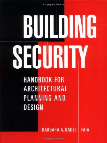 Building security : handbook for architectural planning and design