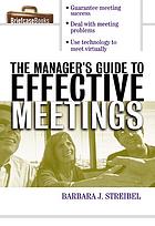 The Manager's Guide to Effective Meetings