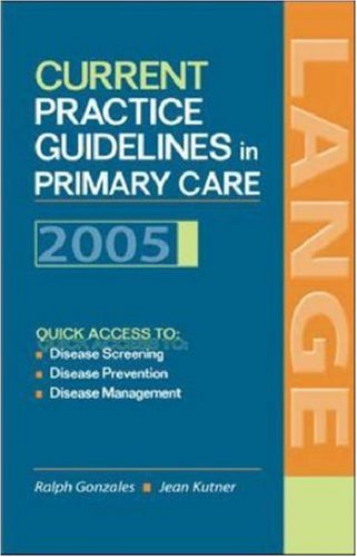 Current Practice Guidelines in Primary Care, 2005