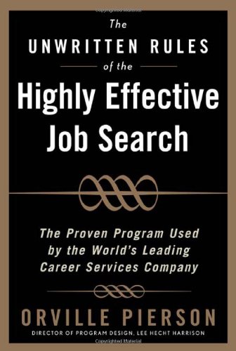 The Unwritten Rules of the Highly Effective Job Search