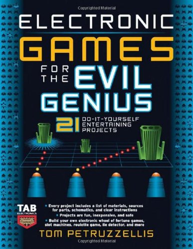 Electronic Games for the Evil Genius