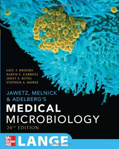 Jawetz, Melnick, &amp; Adelberg's Medical Microbiology