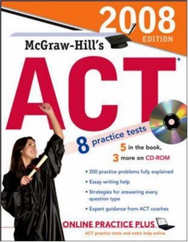 McGraw-Hill's ACT with CD-ROM, 2008 Edition